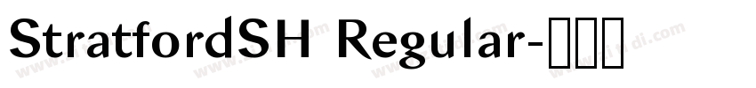 StratfordSH Regular字体转换 StratfordSH Regular字体转换